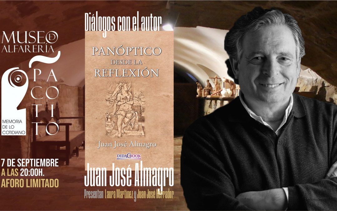 «Panóptico desde la reflexión», nuevo libro de Juan José Almagro